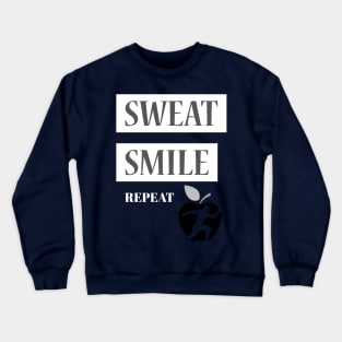 Sweat, Smile, Repeat. Fitness Crewneck Sweatshirt